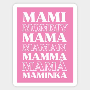 Mami Mommy Mama. Mother in various different languages Typography Text Design Sticker